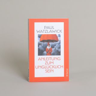 Anleitung zum Unglücklichsein