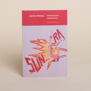 Sun Ra's Chicago: Afrofuturism and the City