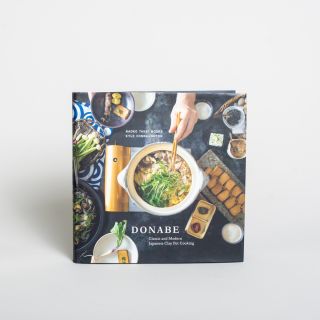 DONABE - Classic and Modern Japanese Clay Pot Cooking