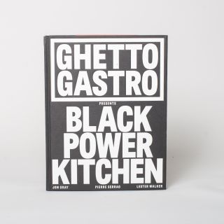 Ghetto Gastro Presents Black Power Kitchen