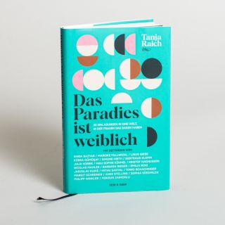 Das Paradies ist Weiblich von Tanja Raich 
