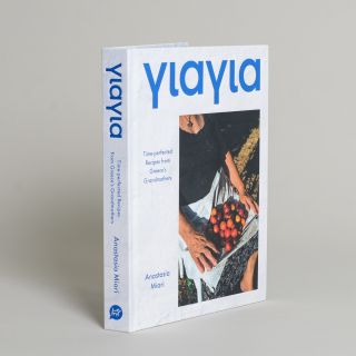 Yiayia: Time-perfected Recipes from Greece's Grandmothers